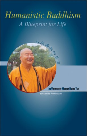 9780971749542: Humanistic Buddhism: A Blueprint For Life