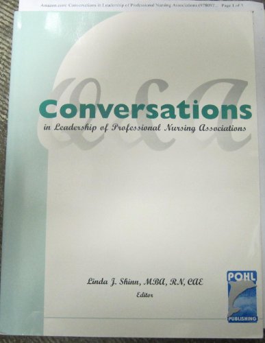 Stock image for Conversations in Leadership of Professional Nursing Associations for sale by Gardner's Used Books, Inc.