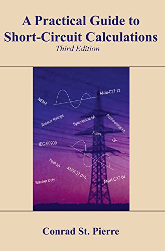 9780971750609: A Practical Guide to Short-Circuit Current Calculations by CONRAD ST. PIERRE (2001-05-03)