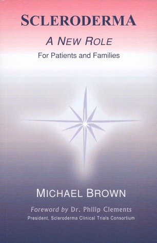 Imagen de archivo de Scleroderma : A New Role for Patients and Families a la venta por Better World Books: West
