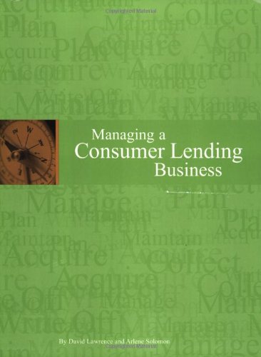 9780971753709: Managing a Consumer Lending Business
