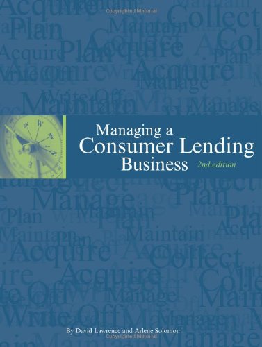 Stock image for Managing a Consumer Lending Business : 2nd Edition for sale by Better World Books