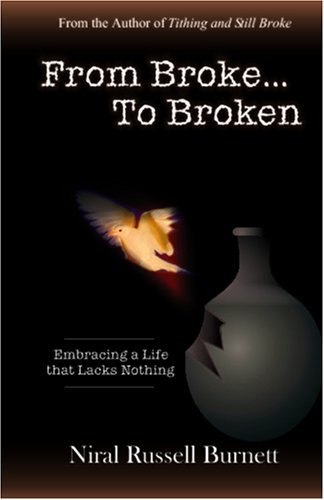 Stock image for From Broke to Broken: Embracing a Life That Lacks Nothing for sale by Revaluation Books