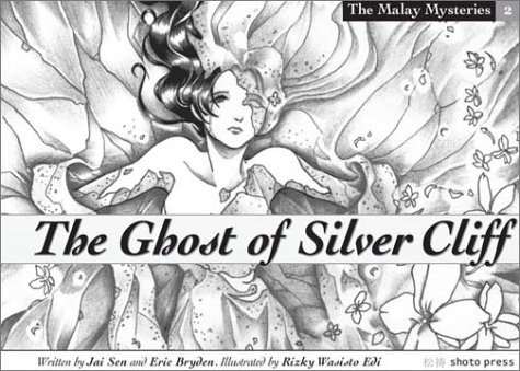 The Ghost of Silver Cliff (9780971756427) by Sen, Jai; Eric Bryden; Rizky Wasisto Edi