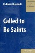 Beispielbild fr Called to Be Saints : An Exposition of 1.Corinthians zum Verkauf von HPB-Ruby