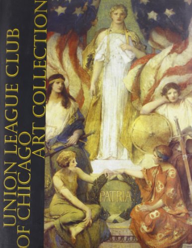 Imagen de archivo de Union League Club of Chicago Art Collection a la venta por First Landing Books & Arts