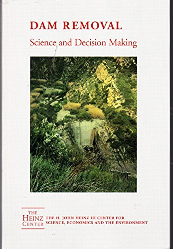 Imagen de archivo de Dam Removal: Science and Decision Making a la venta por -OnTimeBooks-