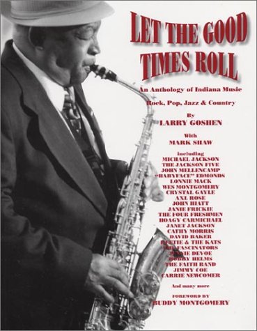 Imagen de archivo de Let the Good Times Roll: An Anthology of Indiana Music (Music of the Great Lakes) a la venta por Hay-on-Wye Booksellers