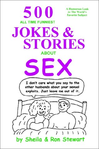 Stock image for 500 All Time Funniest Jokes & Stories about Sex for sale by Lucky's Textbooks