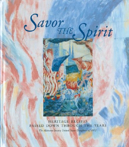 Imagen de archivo de Savor the Spirit: Heritage Recipes Passed Down Through the Years a la venta por Wonder Book