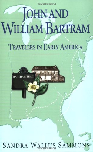 Stock image for John and William Bartram: Travelers in Early America for sale by BookHolders