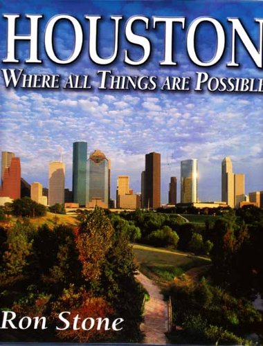 Beispielbild fr Houston Where All Things Are Possible zum Verkauf von Ann Becker