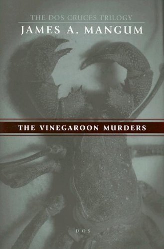 Imagen de archivo de The Vinegaroon Murders The Dos Cruces Trilogy a la venta por Nilbog Books