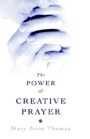 9780971768284: The Power of Creative Prayer