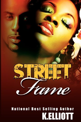 Street Fame (9780971769724) by K. Elliott