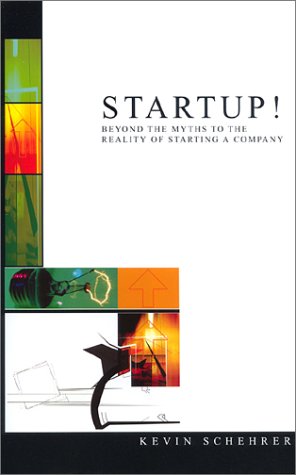 Stock image for Startup! Beyond the Myths to the Reality of Starting a Company for sale by Irish Booksellers