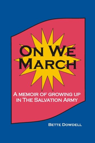 Stock image for On We March: A Memoir of Growing Up in the Salvation Army for sale by WorldofBooks