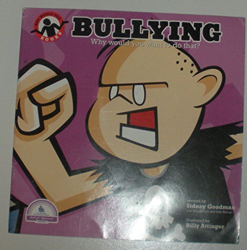 Beispielbild fr Bullying - Why Would You Want To Do That? zum Verkauf von Off The Shelf