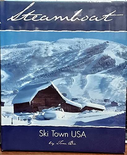 Beispielbild fr Steamboat: Ski Town USA zum Verkauf von St Vincent de Paul of Lane County