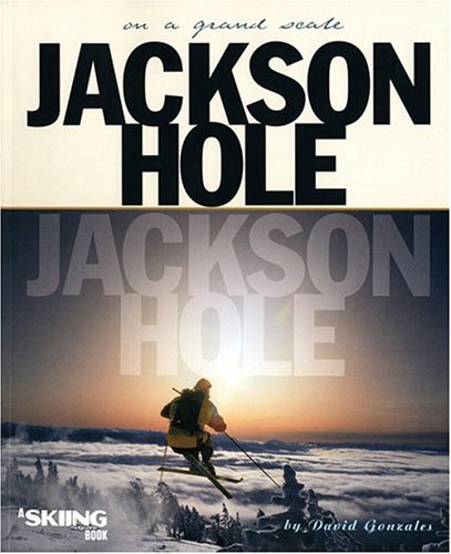 Stock image for Jackson Hole: On a Grand Scale for sale by Goodwill Books