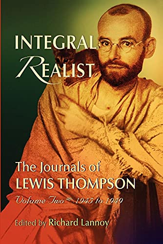 9780971780651: Integral Realist, the Journals of Lewis Thompson Volume Two, 1945-1949
