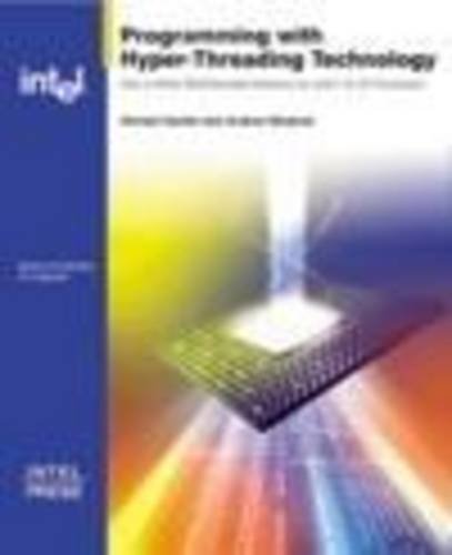 Stock image for Programming With Hyper-Threading Technology: How to Write Multithreaded Software for Intel IA-32 Processors for sale by HPB-Movies