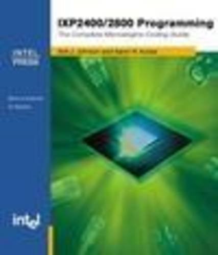 Beispielbild fr IXP2400/2800 Programming : The Complete Microengine Coding Guide zum Verkauf von Better World Books