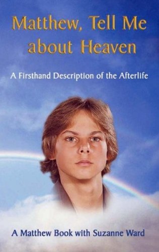 Beispielbild fr Matthew, Tell me about Heaven: A Firsthand Description of the Afterlife zum Verkauf von Goodwill Books