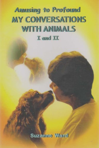 Beispielbild fr Amusing to Profound--My Conversations with Animals, I and II zum Verkauf von ZBK Books