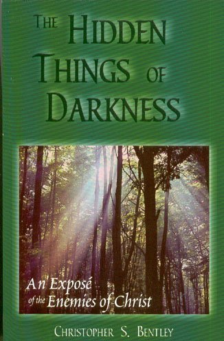 9780971790902: The Hidden Things of Darkness - An Expose' of the Enemies of Christ