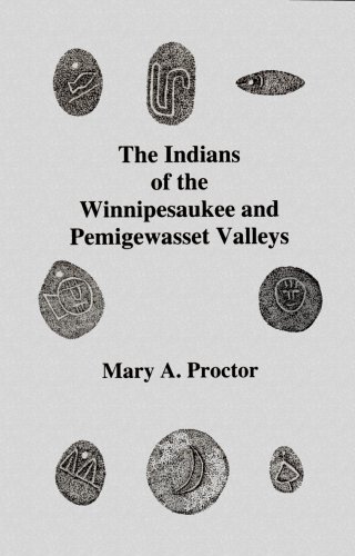 Imagen de archivo de The Indians of the Winnipesaukee and Pemigewasset Valleys a la venta por Books Unplugged