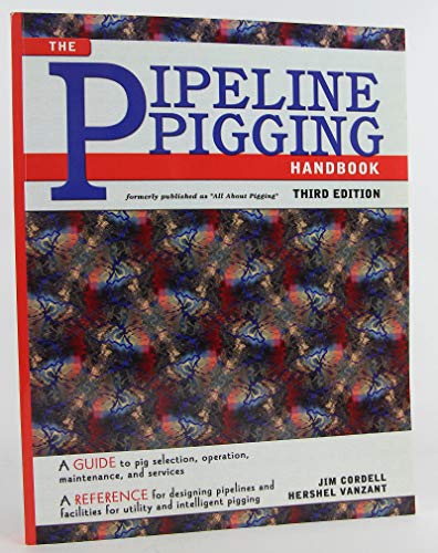 Stock image for Pipeline Pigging Handbook for sale by Salish Sea Books