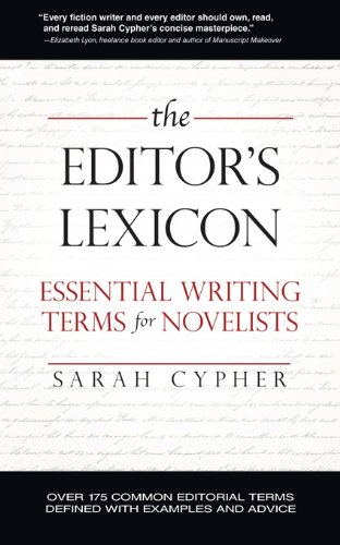 Stock image for The Editor's Lexicon: Essential Writing Terms for Novelists for sale by ThriftBooks-Atlanta