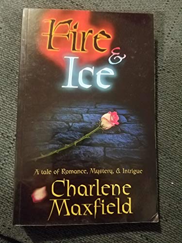 Imagen de archivo de Fire & Ice, a Tale of Romance, Mystery, & Intrigue a la venta por HPB Inc.