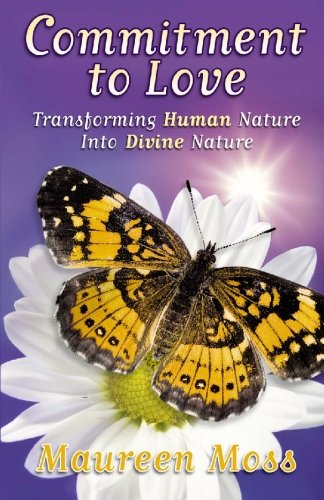 9780971797109: Commitment to Love: Tranforming Human Nature into Divine Nature