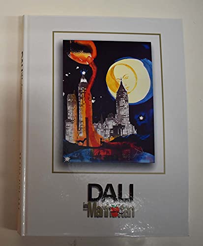 Stock image for Dali in Manhattan: Metropolitan Pavilion, 125 W. 18th Street, April 18-May 1, 2002 for sale by A Book Preserve