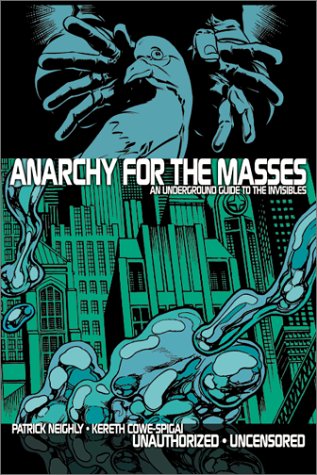Beispielbild fr Anarchy for the Masses: An Underground Guide to The Invisibles by P. Neighly zum Verkauf von Big Star Books