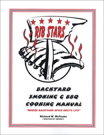 Stock image for Ribstars Backyard Smoking & BBQ Cookbook for sale by HPB Inc.