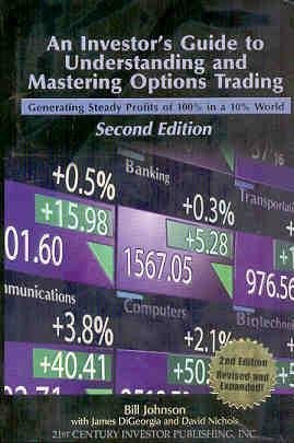 Beispielbild fr An Investor's Guide to Understanding and Mastering Options Trading: Generating Steady Profits of 100% in a 10% World zum Verkauf von Books of the Smoky Mountains