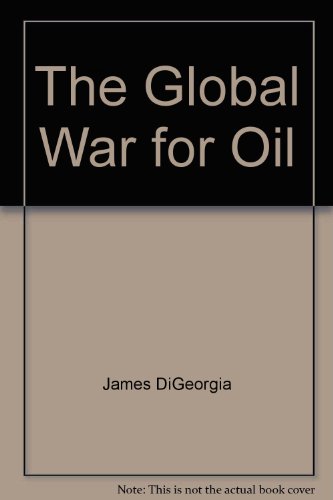 Beispielbild fr The Global War for Oil zum Verkauf von Wonder Book