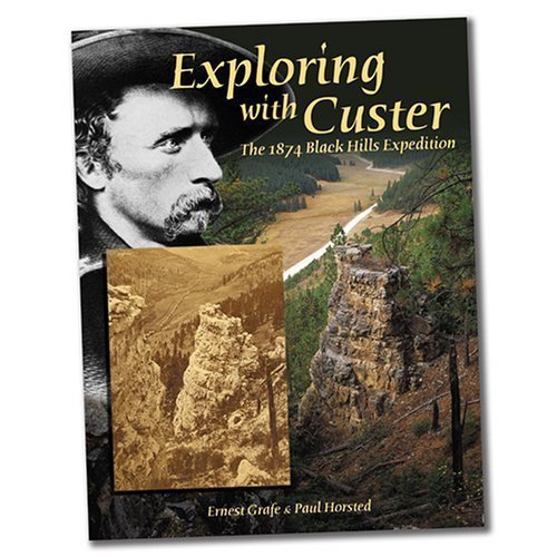 9780971805309: Exploring With Custer The 1874 Black Hills Expedition