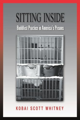 9780971814301: Sitting Inside: Buddhist Practice in America's Prisons