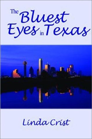 Imagen de archivo de The Bluest Eyes in Texas a la venta por Better World Books