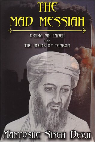 Beispielbild fr The Mad Messiah: Osama bin Laden and the Seeds of Terror zum Verkauf von HPB-Red
