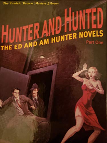 9780971818514: Hunter and Hunted: The Ed and Am Hunter Novels (Frederic Brown Mystery Library)