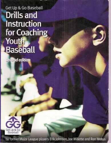 Beispielbild fr Drills and Instruction for Coaching Youth Baseball, Second Edition (Get Up & Go Baseball) zum Verkauf von HPB Inc.