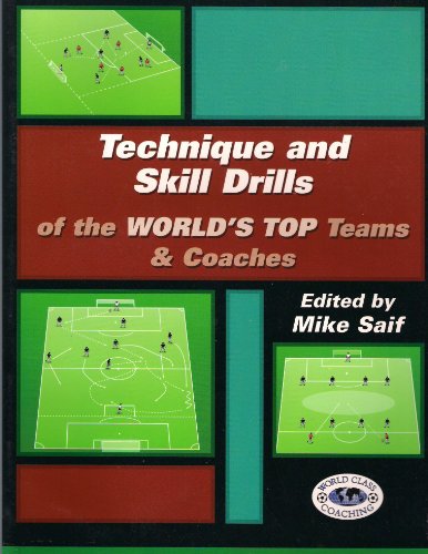 Beispielbild fr Technique and Skill Drills of the World's Top Teams & Coaches zum Verkauf von HPB-Diamond