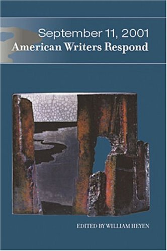 September 11, 2001: American Writers Respond (9780971822818) by Heyen, William