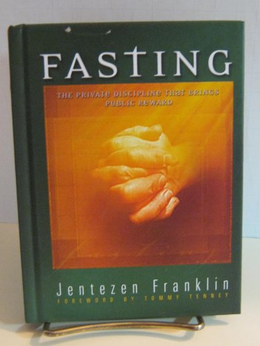 Beispielbild fr Fasting: The Private Discipline That Brings Public Reward zum Verkauf von Dream Books Co.