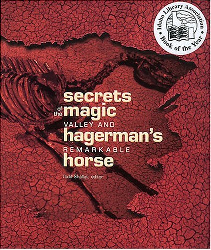 Stock image for Secrets of the Magic Valley and Hagerman's Remarkable Horse for sale by Once Upon A Time Books